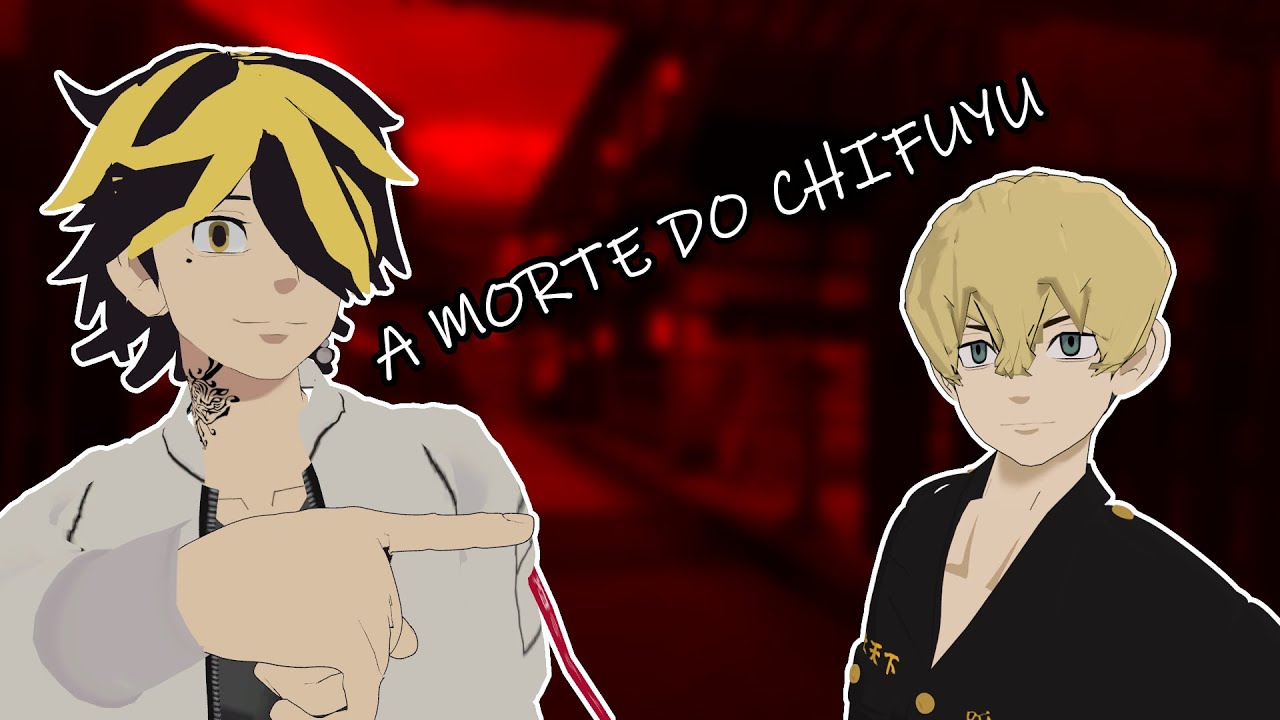 CHIFUYU M0RRE E O PLANO DE KAZUTORA COMEÇA (TOKYO REVENGERS VR)