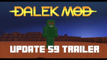 Dalek Mod Update 59 [Trailer] | The Exploration Update