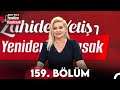 Zahide yeti ile yeniden balasak 159 blm 16 mays 2024