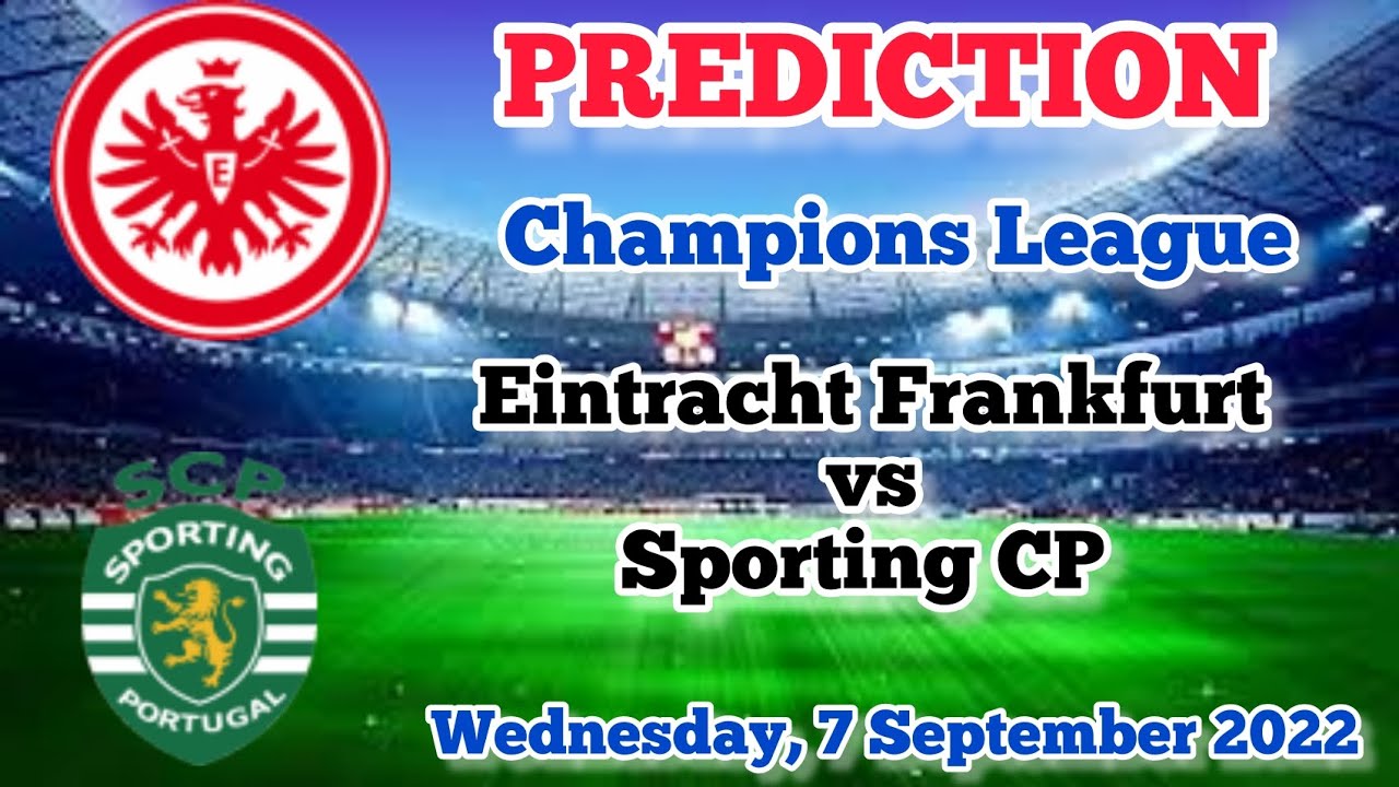 Eintracht Frankfurt vs Sporting CP Prediction and Betting Tips | September 7, 2022 - YouTube