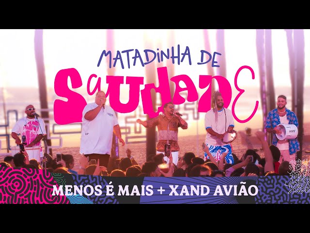 Grupo Menos é Mais part. Xand Avião - Matadinha de Saudade (Clipe Oficial) class=