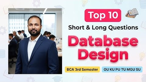 TOP 10 Databaseontwerp Korte & Lange Belangrijke Vragen 2025-26 BCA III Semester 3e Semester OU PU