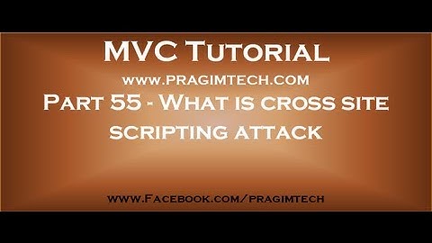 Part 55   What is cross site scripting attack