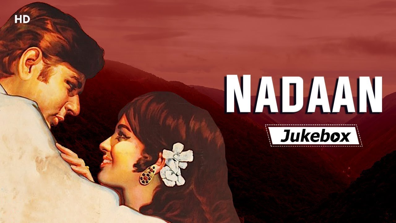 Nadaan Songs (1971) | Navin Nischal | Asha Parekh | Madan Puri | Shankar Jaikishan Hits | Bollywood