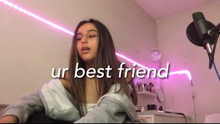 ur best friend - kiana ledé ft. kehlani (cover)