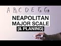 Making music with the Neapolitan Major Scale, and PLANING