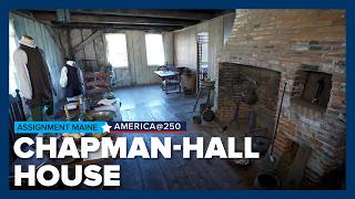 Revolutionary era living at Chapman-Hall House | Assignment Maine: America @ 250