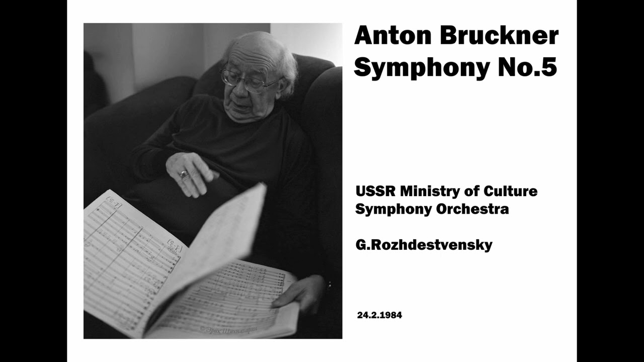 Bruckner - Symphony No.5 [mixed Schalk/Haas ed.] (USSR Ministry of Culture - Rozhdestvensky)