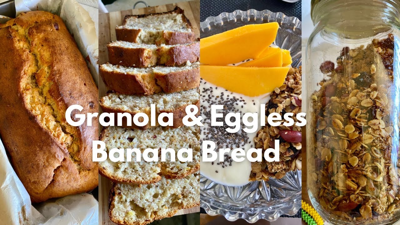 Let’s make Homemade Granola and Eggless banana bread 