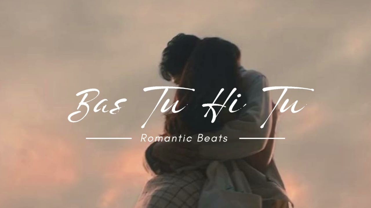 Bas Tu Hi Tu | slowed and reverb | Silent Beats 