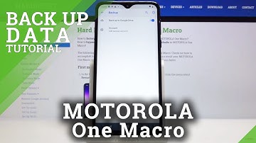 How to Enable Google Backup in MOTOROLA One Macro – Save Files