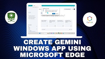 How to Create the Gemini Windows App Using Microsoft Edge