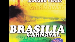 Video thumbnail of "Janeiro Verde - Brasilia Carnaval (Son HD)"