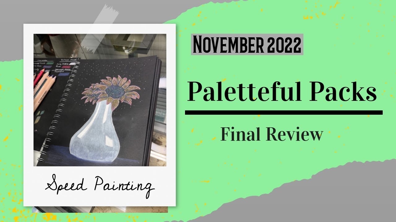 November 2022 Paletteful Packs Final Review and Speed Painting YouTube