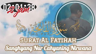 Al Fatihah || Suara Asli Sanghyang Nur Cahyaning Nirwana