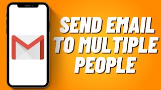 How To Send Email To Multiple People On Gmail (2023)