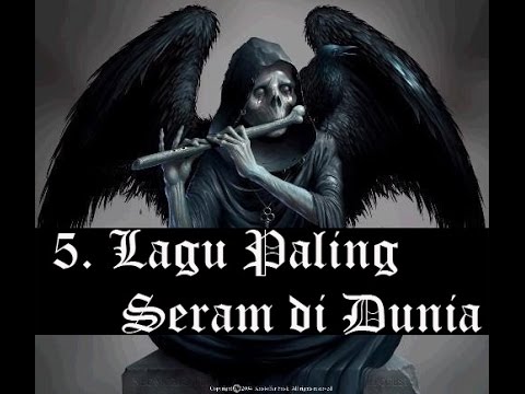 5 lagu paling  seram  di  dunia  InfoTipsDanTrik YouTube