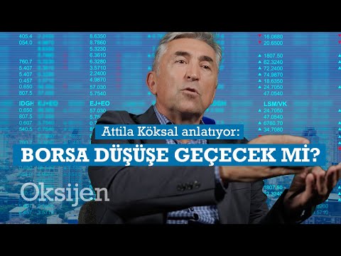 BORSA DÜŞECEK Mİ?  YATIRIMCI NEYE DİKKAT ETMELİ? FİNANS DÜNYASININ ÖNEMLİ İSMİ ATTİLA KÖKSAL ANLATTI