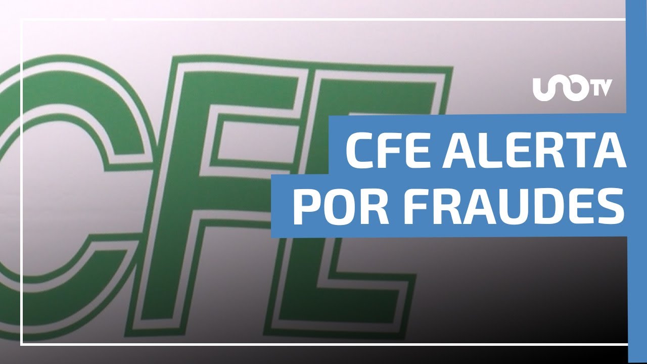 CFE alerta por fraudes con avisos falsos de multa y cortes de luz - YouTube