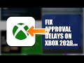 How To Fix Approval Delays On Xbox 2026 (QUICK FIX)