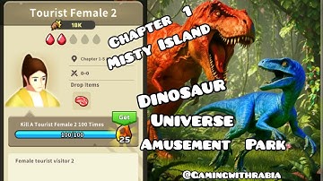 Dinosaur 🦕 Universe XP Lvl 31 Chapter  1 Misty Island Amusement Park Female Turist Female 2  done ✅