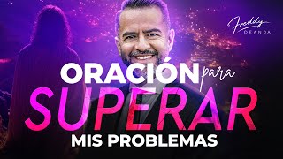 🙏Oración para superar mis problemas |  @FreddyDeAnda