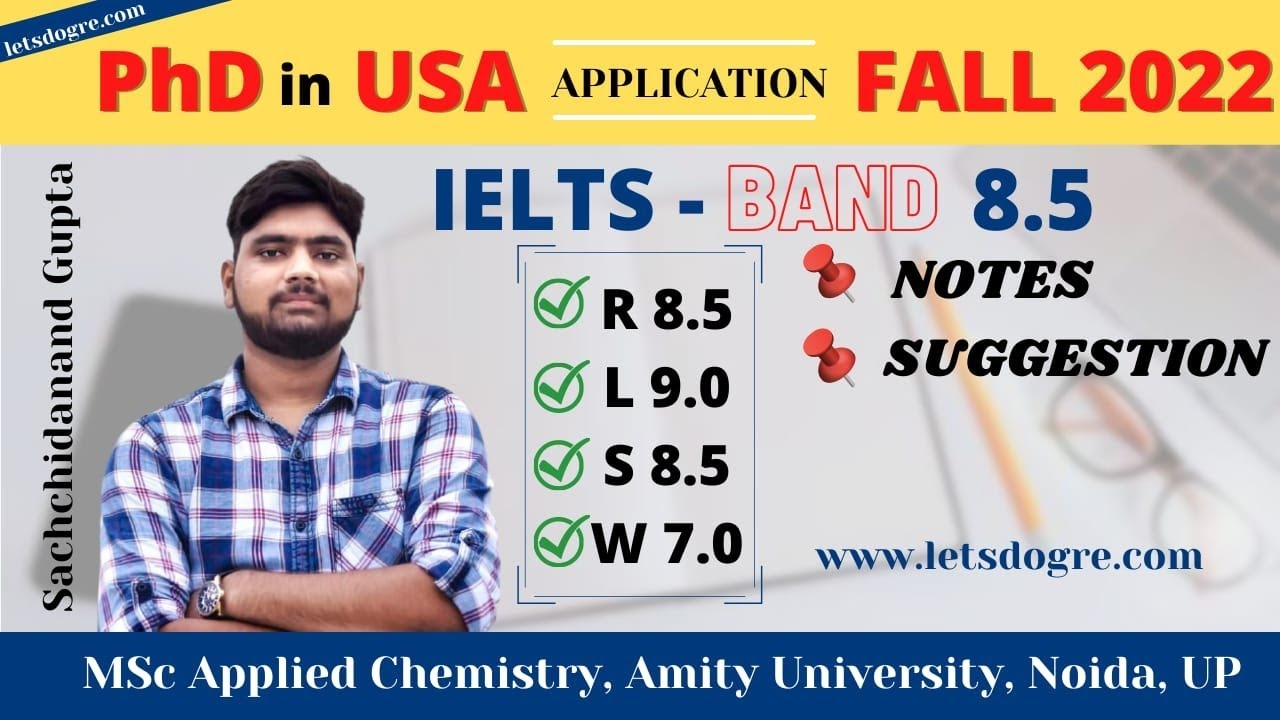 Applied Chemistry | PhD | FALL 2022 USA Applications | IELTS Band 8.5 My Notes