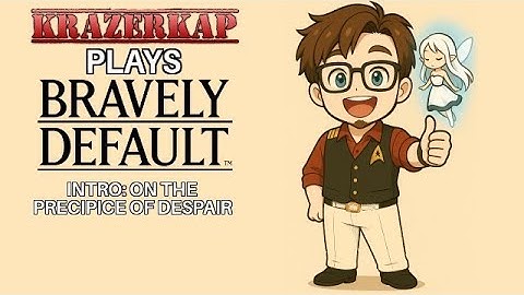 Bravely Default - An EPIC Turn Based Adventure with a Twist (Intro Chapter)