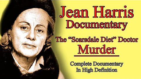 Jean Harris Documentary (Scarsdale Diet Doctor Mur...