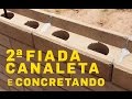 Segunda fiada do canaleta e Concretando as Colunas  #FaçaVocêMesmoSuaCasa - EP12