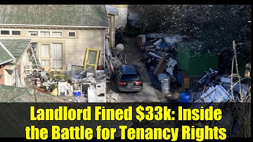 Landlord Fined $33k: Inside the Battle for Tenancy Rights