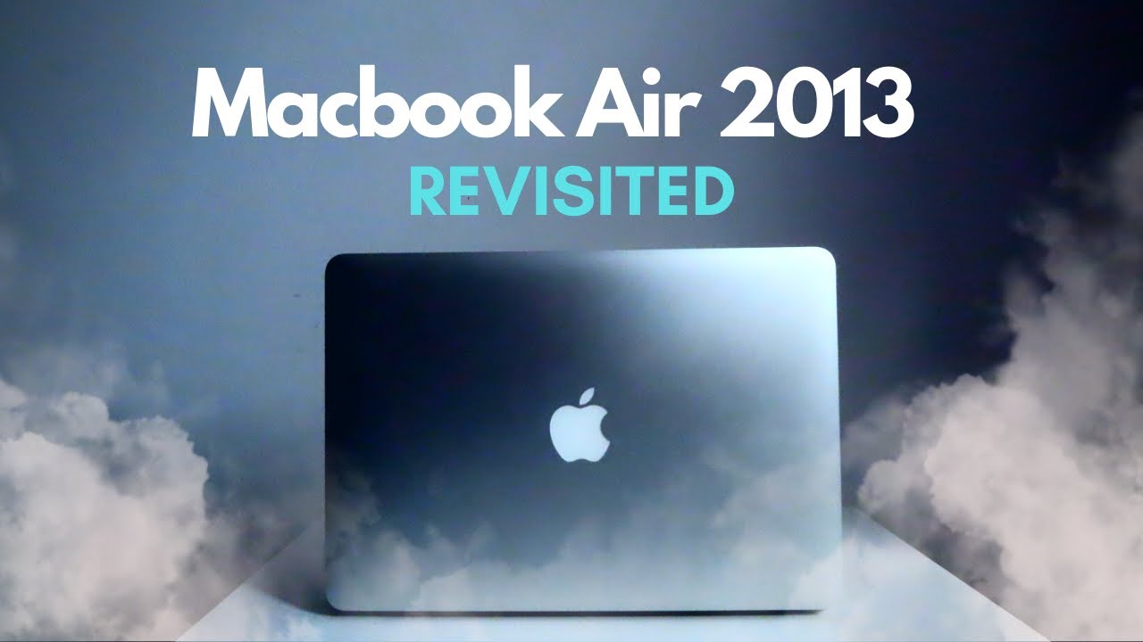 Macbook Air 2013 Revisited: 9 Years Later