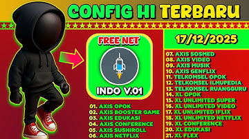 UPDATE | CONFIG HI TERBARU || AXIS, XL, TELKOMSEL, INDOSAT, PREMIUM 17-12-2025