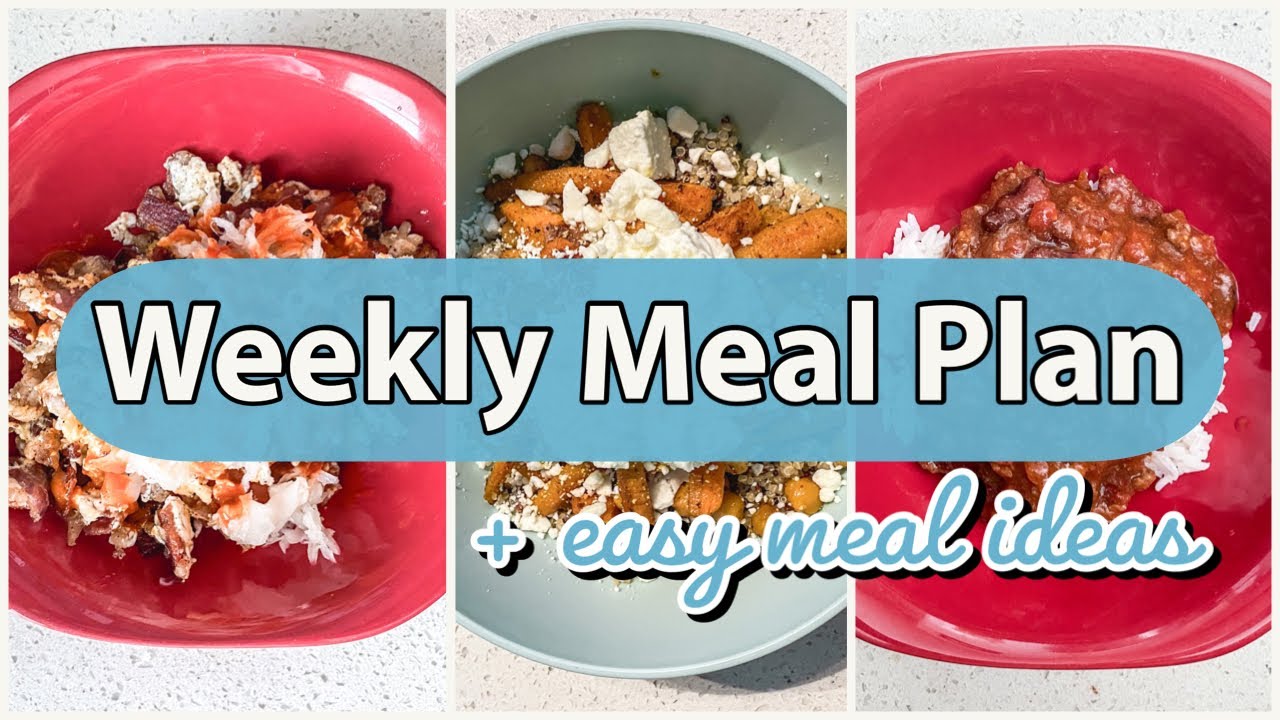 EASY WEEKLY MEAL PLAN | Simple Meal Planning for Beginners - YouTube