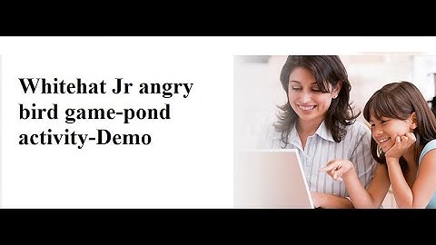 How to clear demo rounds in whitehat Jr|Angry bird game|Pond activity-intermediate level