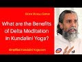What are the Benefits of Delta Meditation in Kundalini Yoga?