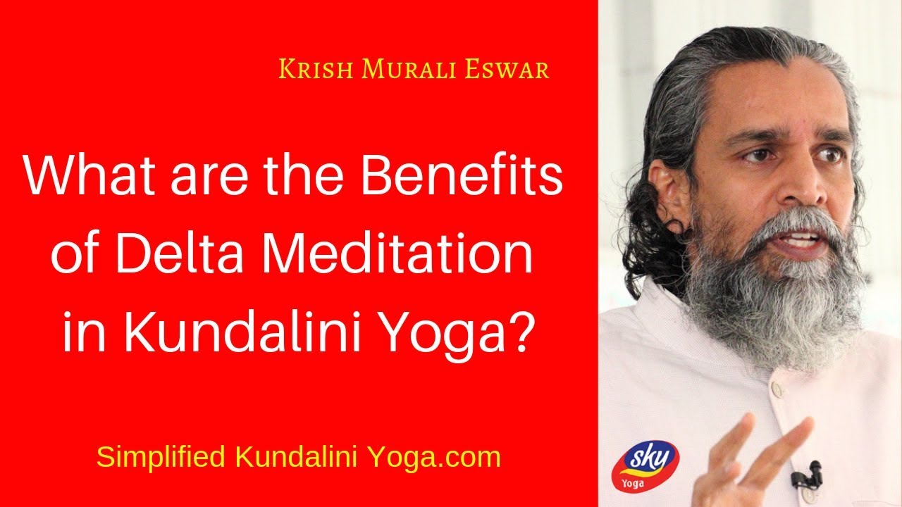 Каковы преимущества дельта-медитации в кундалини-йоге?
