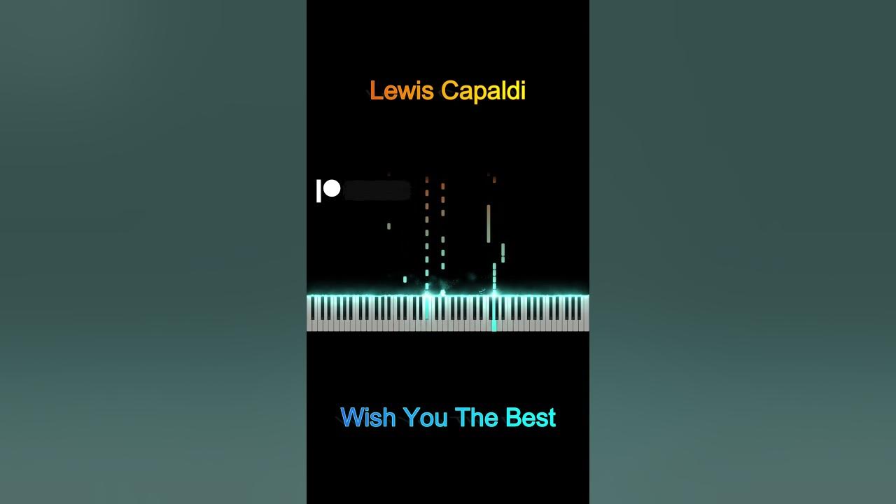 Lewis Capaldi - Wish You The Best (Piano Cover by Magic Hands)