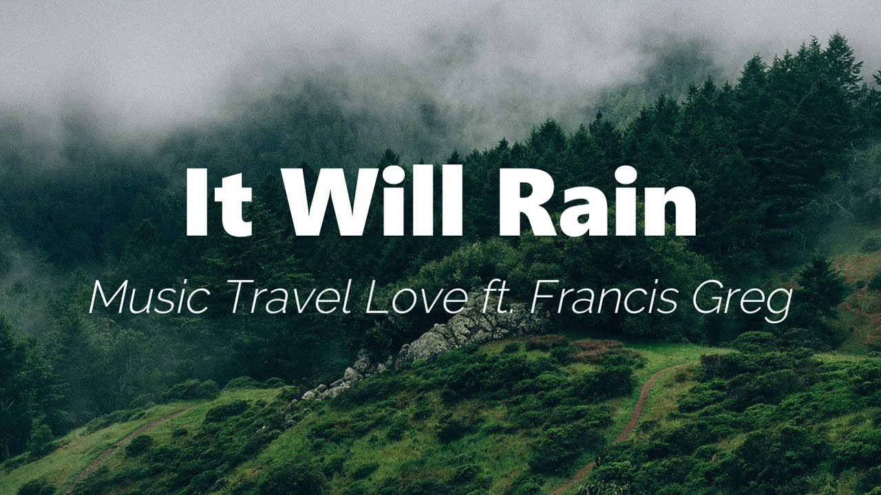 music travel love rain