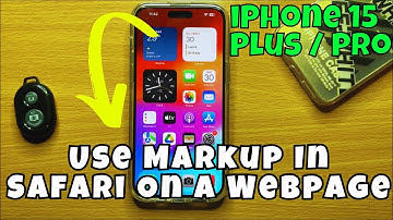 iPhone 15 / Plus / Pro Use Markup In Safari On A Webpage || IOS 17