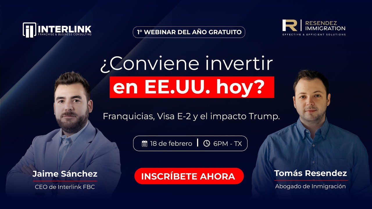 Conviene invertir en EE UU  hoy  Franquicias  Visa E 2 y el impacto Trump