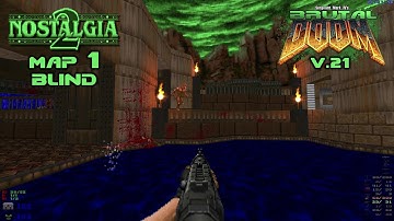 Nostalgia 2 Hard Realism Blind Playthrough: map01