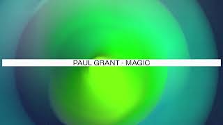 Paul Grant - Magic (Official Audio)