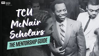 TCU McNair Scholars: The Mentorship Guide