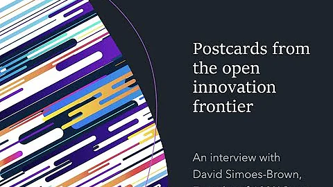 Postcards from the open innovation frontier.