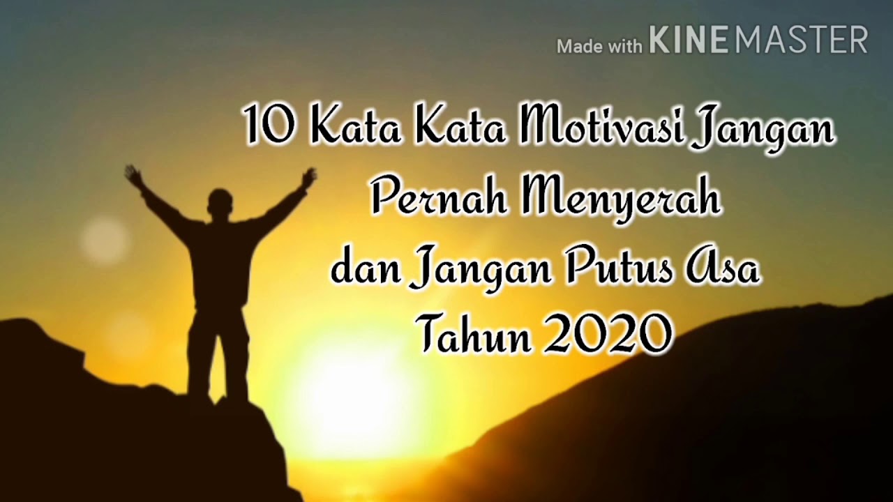 Quotes Penyemangat Saat Putus Asa - 10 Kalimat Penyemangat yang Bisa