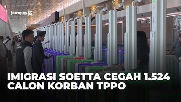 TANGERANG - Imigrasi Soetta Cegah 1 524 Calon Korban TPPO
