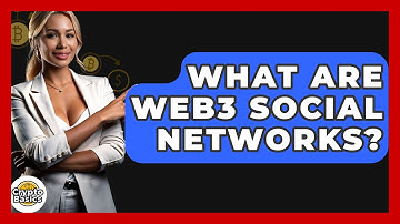 What Are Web3 Social Networks? - CryptoBasics360.com