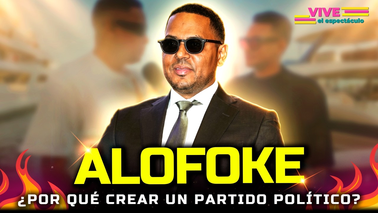 Alofoke explica por qué decidió crear su propio partido político | VIVE EL ESPECTÁCULO