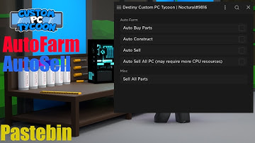 Custom PC Tycoon AutoFarm Pastebin | Roblox
